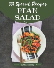 333 Special Bean Salad Recipes: Cook it Yourself with Bean Salad Cookbook! By Anna Massey Cover Image