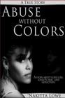Abuse Without Colors By Nakitta Lowe Cover Image