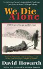 We Die Alone Lib/E: A WWII Epic of Escape and Endurance By David Howarth, Stuart Langton (Read by) Cover Image