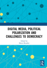 Digital Media, Political Polarization and Challenges to Democracy Cover Image
