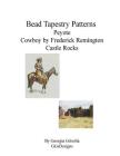 Bead Tapestry Patterns Peyote Cowboy by Frederick Remington Castle Rocks By Georgia Grisolia Cover Image
