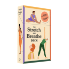 The Stretch and Breathe Deck: 60 Simple Exercises to Increase Flexibility and Release Tension Cover Image
