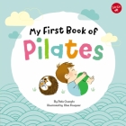 My First Book of Pilates: Pilates for Children (My First Book Of ... Series #1) By Rida Ouerghi, Elsa Fouquier (Illustrator) Cover Image