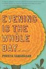 Evening Is The Whole Day Cover Image