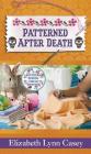Patterned After Death By Elizabeth Lynn Casey Cover Image