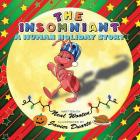 The InsomniANT: A Human Holiday Story By Neal Wooten, Javier Duarte (Illustrator) Cover Image