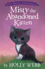 Misty the Abandoned Kitten (Pet Rescue Adventures) By Holly Webb, Sophy Williams (Illustrator) Cover Image