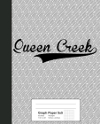 Graph Paper 5x5: QUEEN CREEK Notebook By Weezag Cover Image
