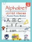 Alphabet Letter Tracing Preschool Practice Workbook: Learn to Trace Letters and Sight Words Essential Reading And Writing Book for Pre K, Kindergarten By Happy Kid Press Cover Image
