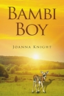 Bambi Boy By Joanna Knight Cover Image