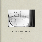 Bruce Davidson: Los Angeles 1964 By Bruce Davidson (Photographer) Cover Image