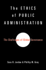 The Ethics of Public Administration: The Challenges of Global Governance Cover Image