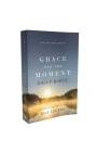 Nkjv, Grace for the Moment Daily Bible, Softcover, Comfort Print By Max Lucado Cover Image