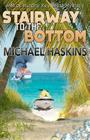 Stairway to the Bottom By Michael Haskins Cover Image