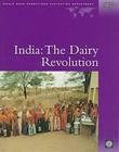 India: The Dairy Revolution (Independent Evaluation Group Studies) By Wilfred V. Candler, Nalini Kumar Cover Image
