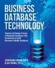Business Database Technology (2nd Edition): Theories and Design Process of Relational Databases, SQL, Introduction to OLAP, Overview of NoSQL Database By Shouhong Wang, Hai Wang Cover Image