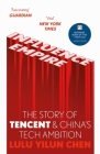Influence Empire: Inside the Story of Tencent and China’s Tech Ambition By Lulu Chen, Lulu Chen Cover Image