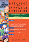 Breaking into Japanese Literature: Seven Modern Classics in Parallel Text - Revised Edition Cover Image