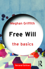 Free Will: The Basics: The Basics By Meghan Griffith Cover Image