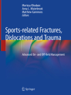 Sports-Related Fractures, Dislocations and Trauma: Advanced On- And Off-Field Management By Morteza Khodaee (Editor), Anna L. Waterbrook (Editor), Matthew Gammons (Editor) Cover Image
