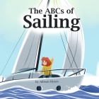 The ABCs of Sailing By Allison Hynes Cover Image