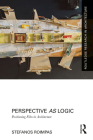 Perspective as Logic: Positioning Film in Architecture (Routledge Research in Architecture) Cover Image