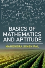 Basics Of Mathematics And Aptitude By Mahendra Singh Pal Cover Image