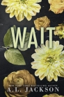Wait (Special Edition Paperback) (Bleeding Stars #4) Cover Image