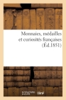 Monnaies, Médailles Et Curiosités Françaises Cover Image