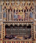 The Treasures of English Churches: Witnesses to the History of a Nation Cover Image