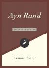 Ayn Rand: An Introduction (Libertarianism.Org Guides #4) By Eamonn Butler Cover Image