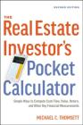 The Real Estate Investor's Pocket Calculator: Simple Ways to Compute Cash Flow, Value, Return, and Other Key Financial Measurements By Michael Thomsett Cover Image