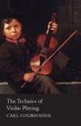 The Technics of Violin Playing By Carl Courvoisier Cover Image