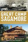 Great Camp Sagamore:: The Vanderbilts' Adirondack Retreat (Landmarks) By Beverly Bridger, Alfred III Vanderbilt (Foreword by) Cover Image