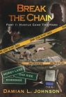 Break the Chain: Part 1: Hustle Game Too Hard By Damian L. Johnson Cover Image