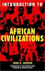 Introduction To African Civilizations By John G. Jackson, Runoko Rashidi (Foreword by), John Henrik Clarke (Introduction by) Cover Image