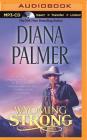 Wyoming Strong (Wyoming Men #4) By Phil Gigante (Read by), Diana Palmer Cover Image