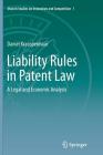 Liability Rules in Patent Law: A Legal and Economic Analysis (Munich Studies on Innovation and Competition #1) Cover Image