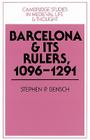 Barcelona and Its Rulers, 1096 1291 (Cambridge Studies in Medieval Life and Thought: Fourth #26) Cover Image