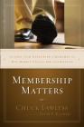 Membership Matters: Insights from Effective Churches on New Member Classes and Assimilation By Chuck Lawless Cover Image