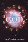 A History of God: Elohim, Yahweh, and Allah By Joseph B. Lumpkin Cover Image