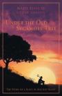 Under the Old Sycamore Tree: The Story of a Slave in Ancient Egypt Cover Image