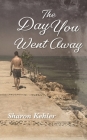 The Day You Went Away Cover Image