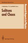 Solitons and Chaos (Research Reports in Physics) By Ioannis Antoniou (Editor), Franklin J. Lambert (Editor) Cover Image