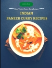 Indian Paneer Curry Recipes: Many Variety Paneer Curry Recipes Cover Image