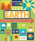 Earth: The Illustrated Geography of Our World (Geographics Geography for Kids) Cover Image