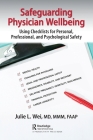 Safeguarding Physician Wellbeing: Using Checklists for Personal, Professional, and Psychological Safety Cover Image