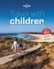 Lonely Planet Travel with Children 6: The Essential Guide for Travelling Families By Lonely Planet Cover Image