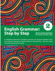English Grammar: Step by Step 2: A Simplified Approach to English Grammar for Spanish-Speakers Who Have Learned Grammar Fundamentals in Step by Step 1 and Are Ready to Tackle Present Tense Verbs By Elizabeth Weal, Anastasia Ionkin (Illustrator) Cover Image