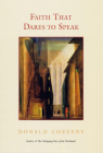 Faith That Dares to Speak By Donald B. Cozzens Cover Image